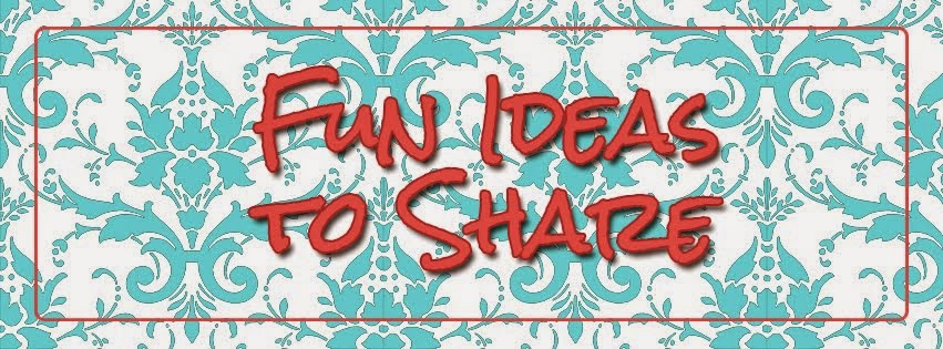 Fun Ideas to Share