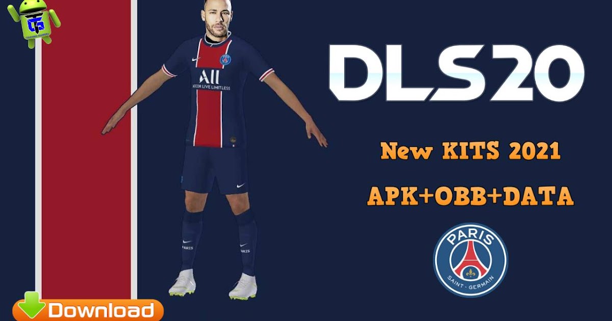 Download DLS 20 Mod APK PSG New Kits 2021 - Games Download Download DLS 20 Mod APK PSG New Kits 2021 - Games Download