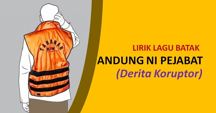 Lirik Lagu Batak Andung Ni Pejabat Derita Koruptor Warta Gas