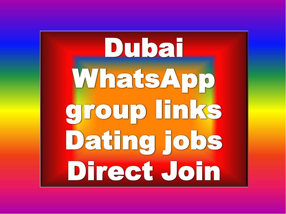 Dubai Whatsapp Group Links