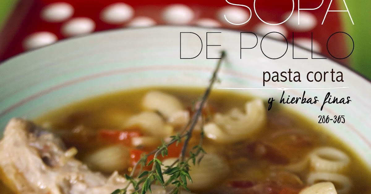286 Sopa de pollo, pasta corta y hierbas finas 365 sopas con color
