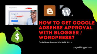 How to get Google AdSense approval with Blogger / WordPress?