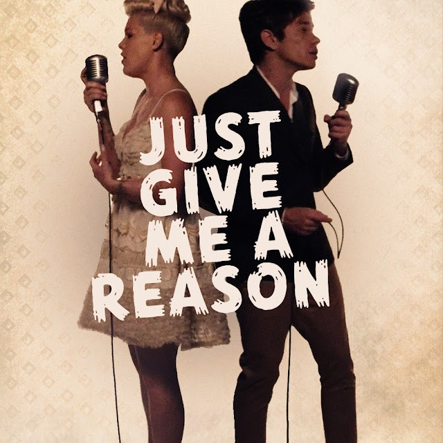 Just Give Me a Reason é a nova música e novo clipe da parceria da cantora Pink e o cantor Nate Ruess