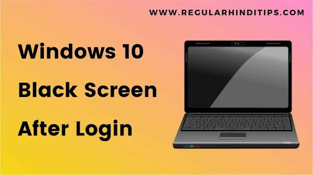 Windows 10 Black Screen After Login