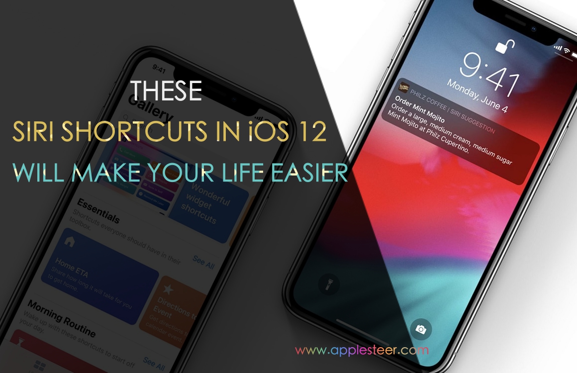 These Siri Shortcuts in iOS 12 Makes Your Life Easier