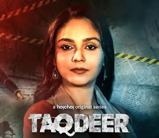 Taqdeer Web Series Review - Chanchal Chowdhury - Hoichoi