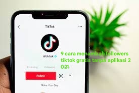 9 cara menambah followers tiktok gratis tanpa aplikasi 2021