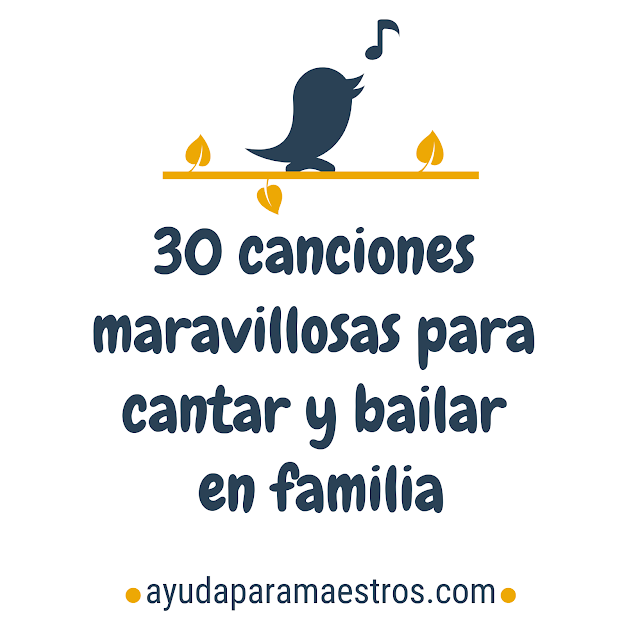 AYUDA PARA MAESTROS 30 canciones maravillosas para cantar y bailar en familia