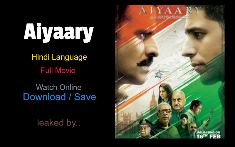 Aiyaary (2018) full movie watch online download in bluray 480p, 720p, 1080p hdrip