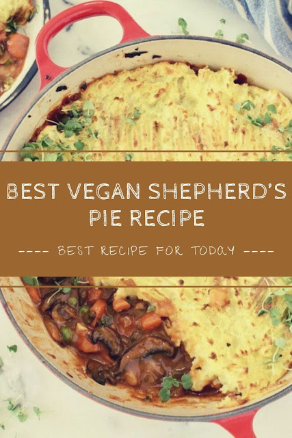 Best Vegan Shepherd’s Pie Recipe