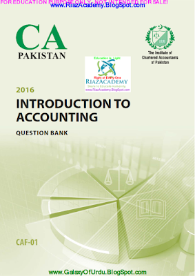 CAF-01 - INTRODUCTION TO ACCOUNTING 2016 - QUESTION BANK CAF-01 - INTRODUCTION TO ACCOUNTING 2016 - QUESTION BANK