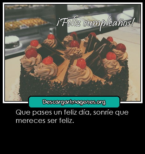 Dulzura feliz cumpleaños mensajes con imágenes.