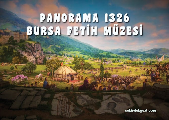 PANORAMA 1326 BURSA FETİH MÜZESİ