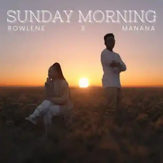 Rowlene -Sunday Morning (feat_Manana )