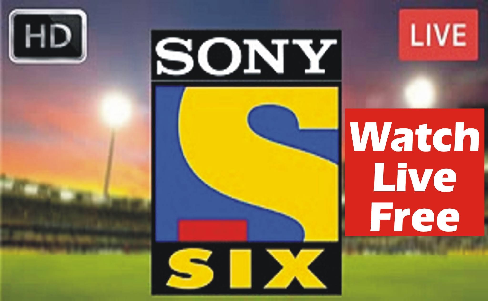 Sony Six Live Streaming Free indian premier league 2022 live match