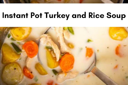 Instant Pot Turkey and Rice Soup