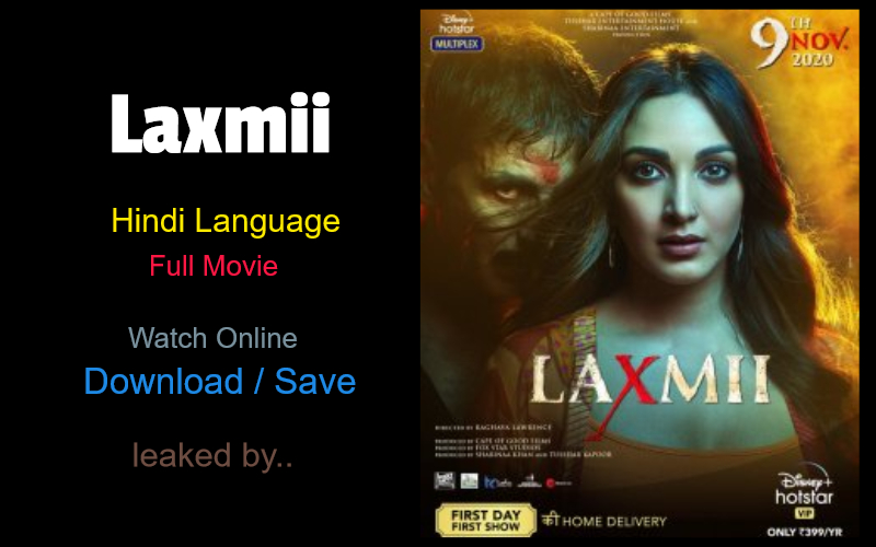 Laxmii (2020) full movie watch online download in bluray 480p, 720p, 1080p hdrip