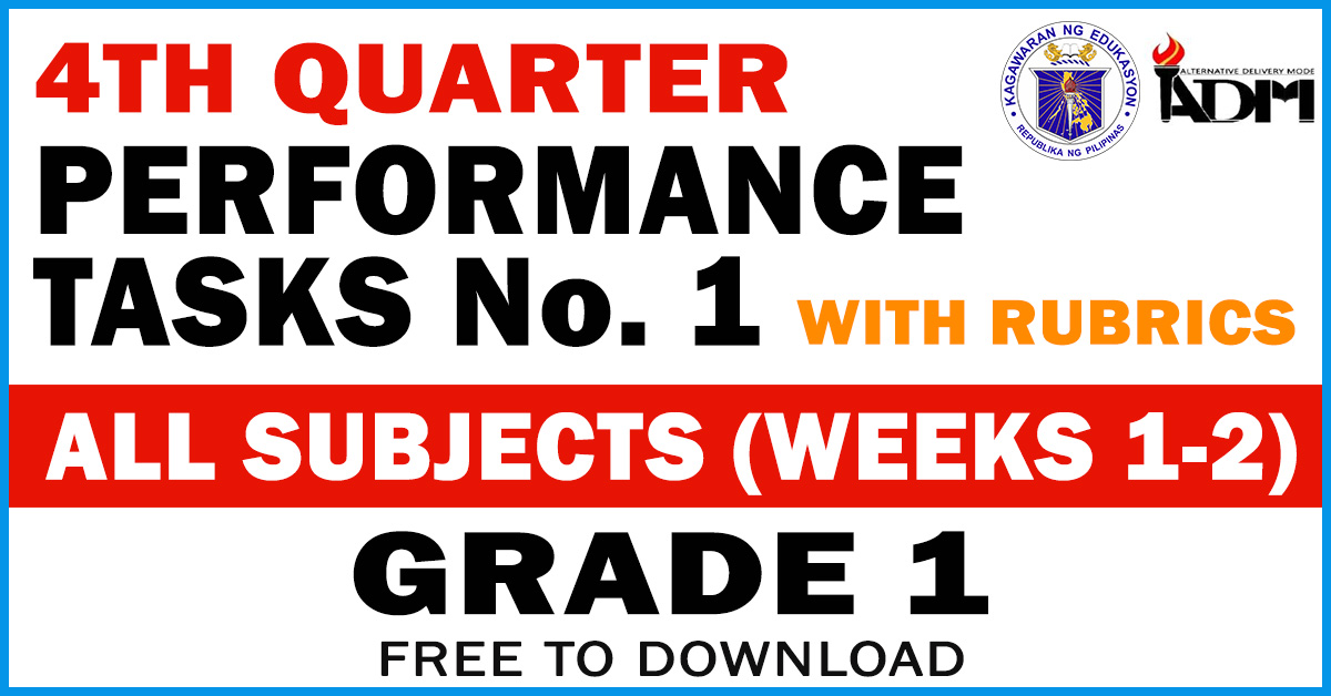 GRADE 1 4TH QUARTER PERFORMANCE TASKS NO 1 All Subjects Free 