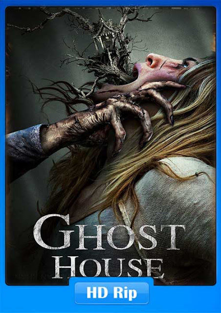 Ghost House 2017 Movie 720p Free Download