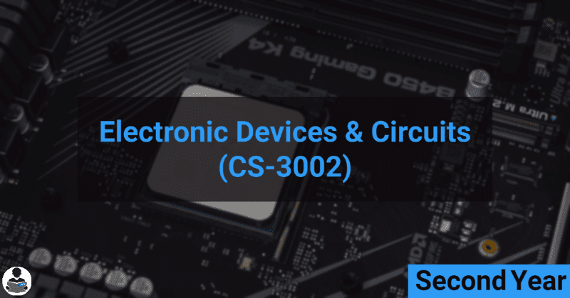 Electronic Devices & circuits (CS-3002) RGPV notes CBGS Bachelor of engineering