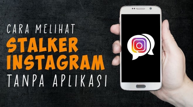 Coba Ini 3 Cara Mengetahui Orang Yang Stalking Instagram Tanpa Aplikasi