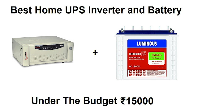 Best Home UPS Inverter and Battery Setup Under ₹15000