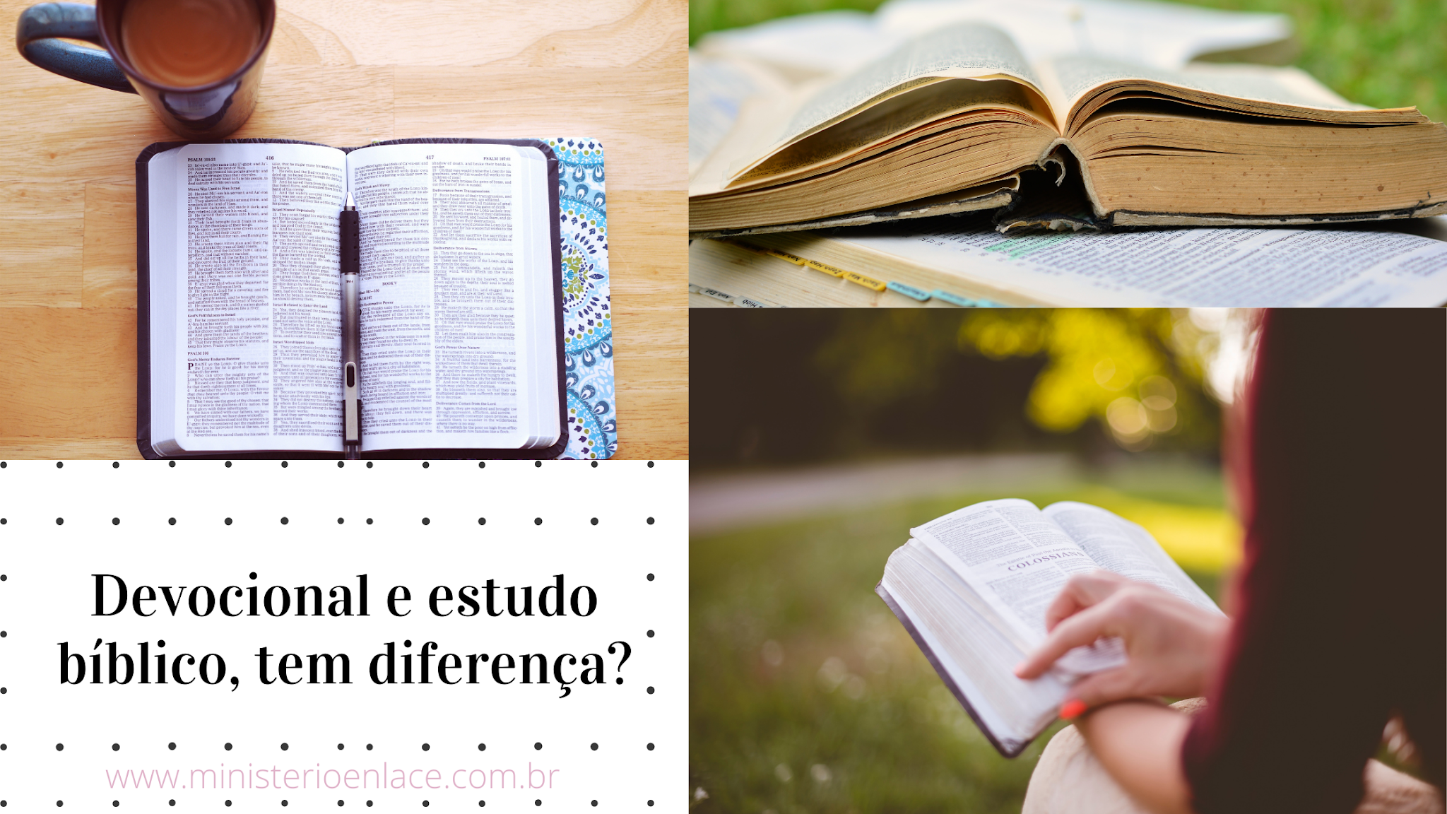 Devocional, leitura bíblica e estudo da Palavra. Qual a diferença entre eles? Devocional, leitura bíblica e estudo da Palavra. Qual a diferença entre eles?