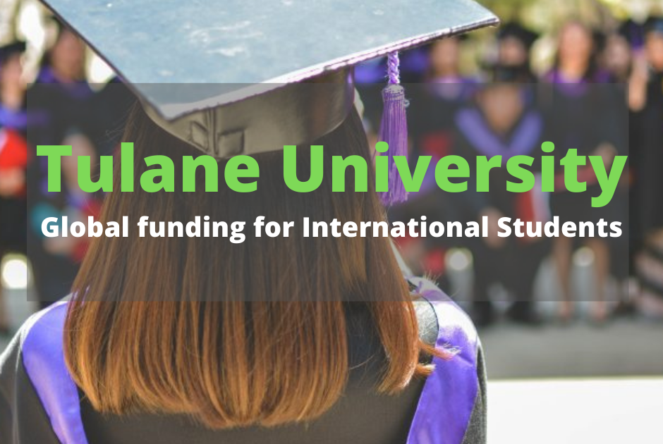 Tulane University Global funding for International Students in USA