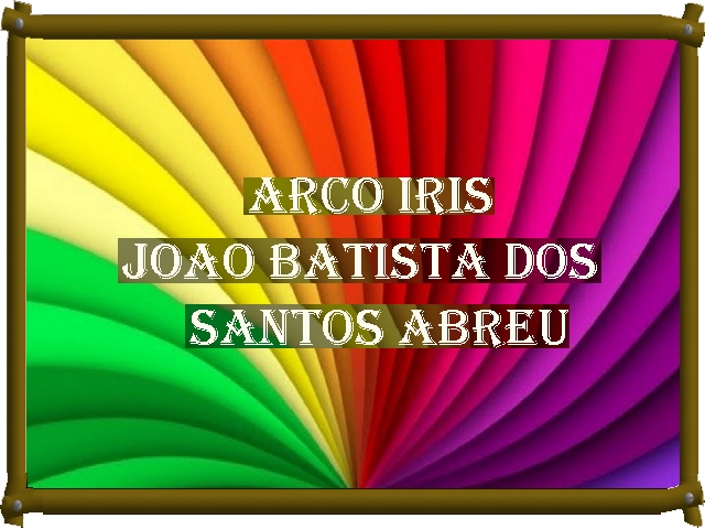  Arco iris Joao Batista Dos Santos Abreu 
