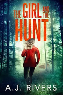 The Girl And The Hunt- A FBI Mystery Thriller Suspense by A.J. Rivers