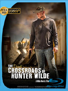 The Crossroads of Hunter Wilde (2019) HD [1080p] Latino [GoogleDrive] SXGO