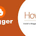 Install Custom Theme To Google Blogger: Full Guide