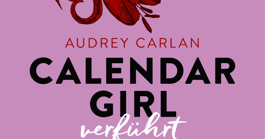 Colettes Bücherblog: [Rezension] Calendar Girl #1 - Audrey Carlan