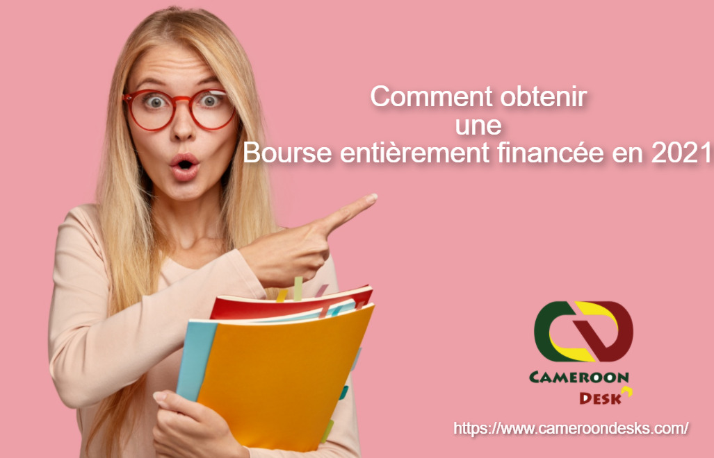 Comment obtenir une bourse entièrement financée en 2021