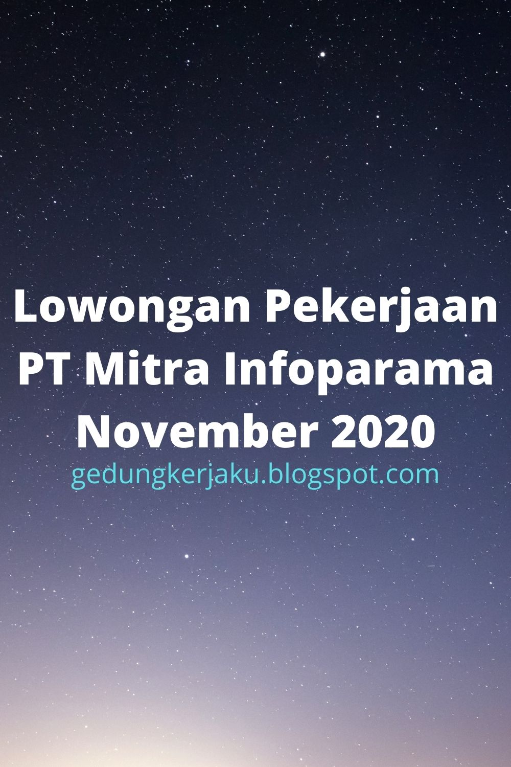 Lowongan Pekerjaan PT Mitra Infoparama November 2020