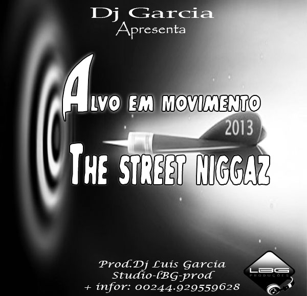 Alvo em Movimento -Ft- The Street Niggaz (Download Free)