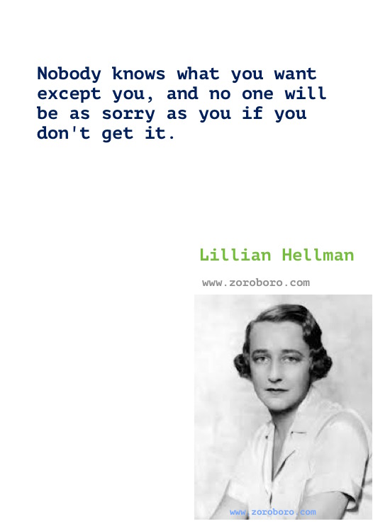 Lillian Hellman Quotes, Lillian Hellman Books Quotes, Lillian Hellman Writings, Lillian Hellman Author Of the children's hour