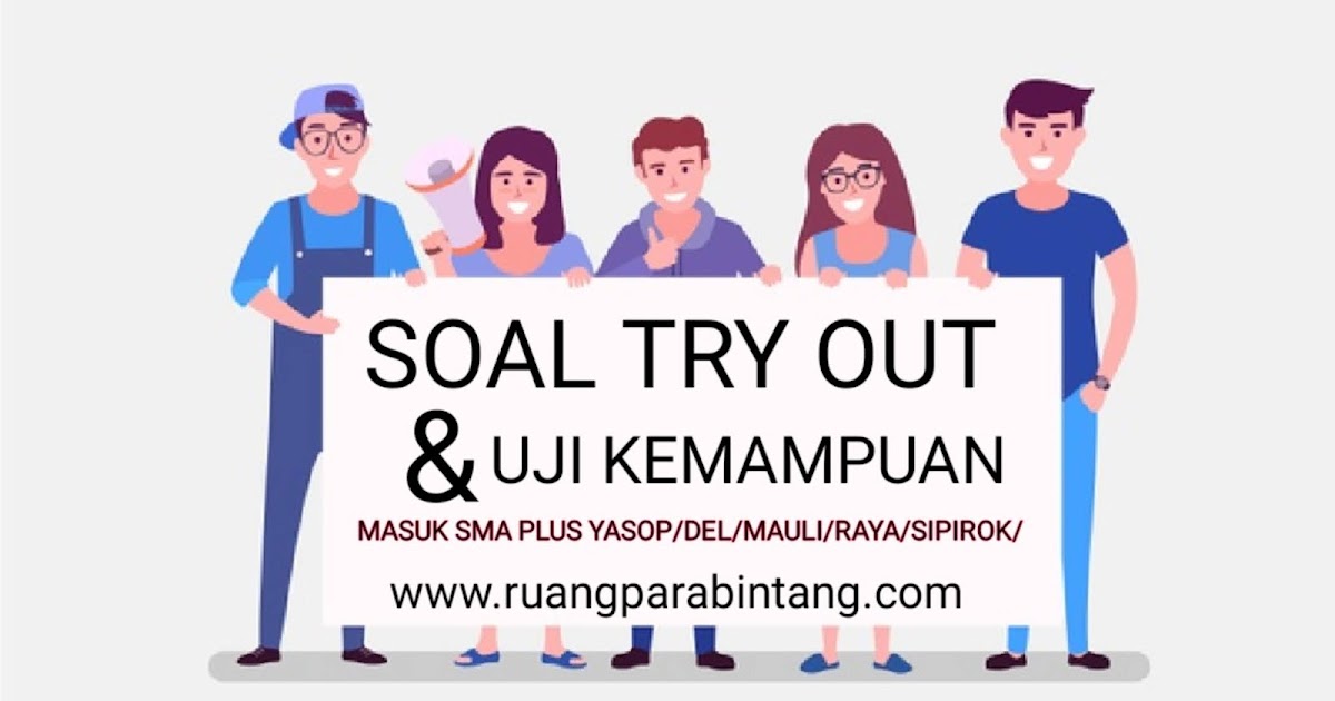 Soal Try Out Soal Latihan Soal Prediksi Masuk Sma Plus Unggul 2021 Ruang Para Bintang Berbagi Informasi Tentang Ptn Dan Pembahasan Soal Soal