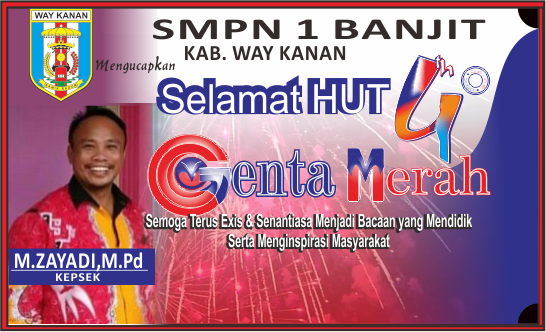 SMPN 1 Banjit Mengucapkan Selamat HUT 4 Tahun Genta Merah