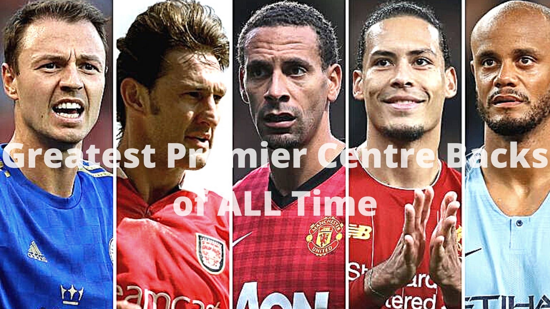 10 Best CentreBacks In Premier League History, Ranked FootballUpdates
