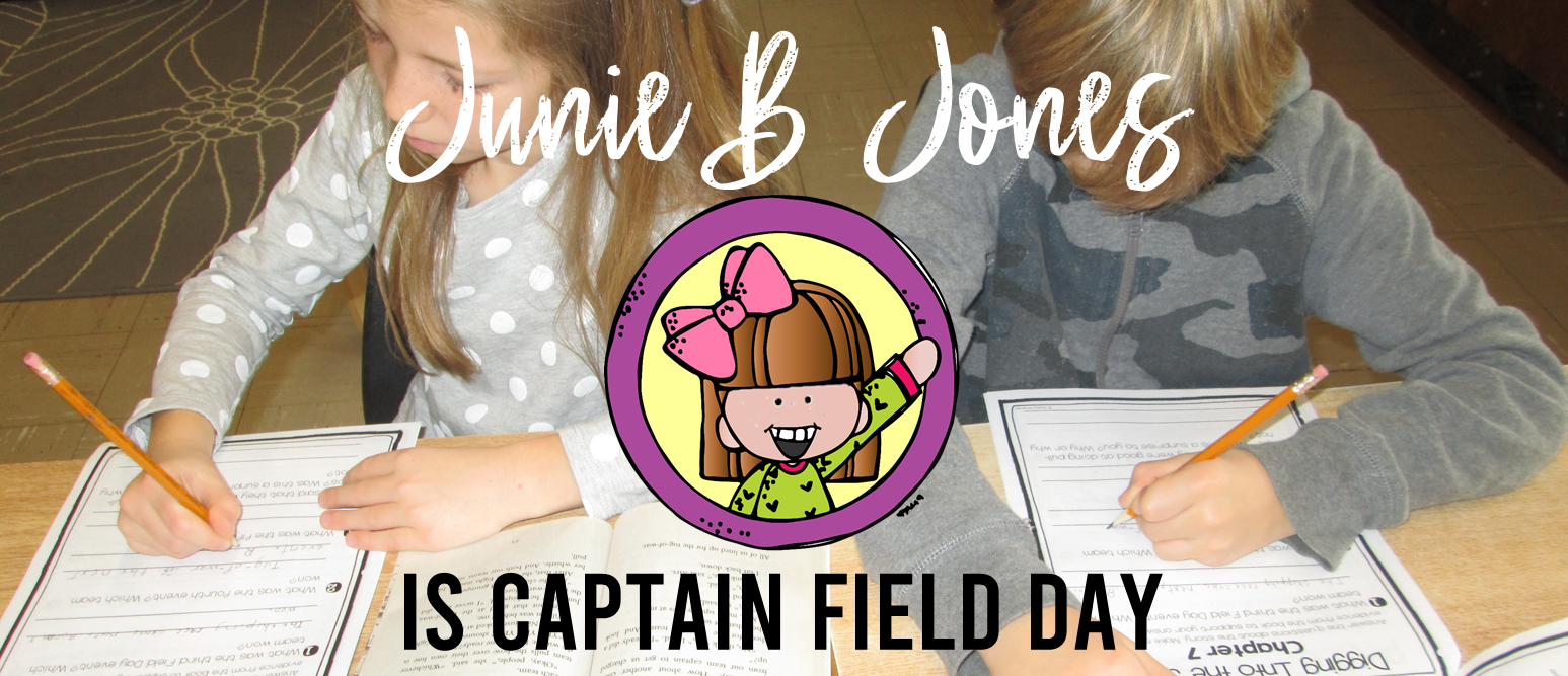 Junie B Jones is Captain Field Day book study unit with Common Core literacy companion activities for 1st and 2nd grade