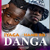 AUDIO | Iyaga ft Hamis Bss - DANGA (Mp3) Download