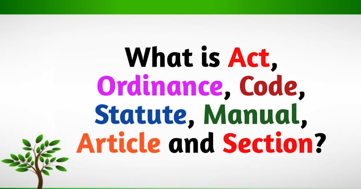 What is Act, Ordinance, Code, Statute, Manual, Article and Section?