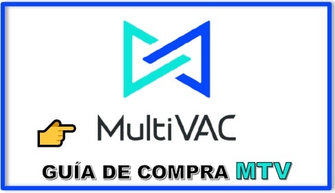 Comprar y Guardar en Wallet MULTIVAC (MTV) Coin Cómo y Dónde Comprar MULTIVAC (MTV) Tutorial Actualizado