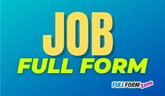 जॉब JOB Full Form in Hindi – Joining Others Business
