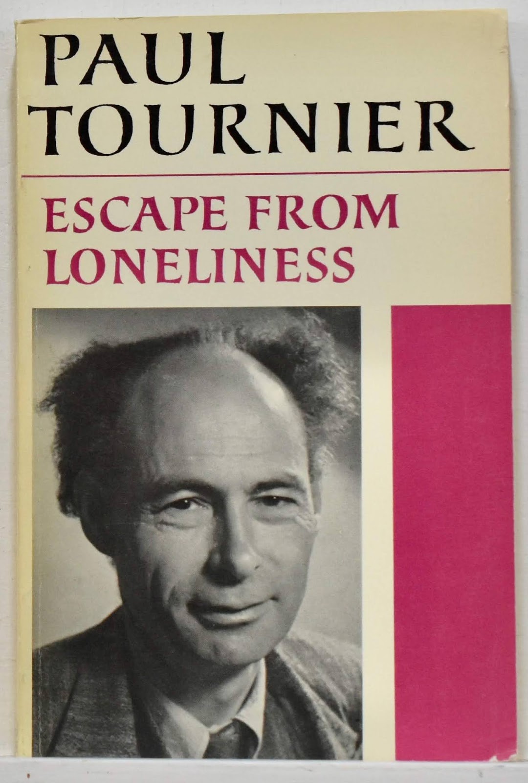Book Reviews Escape from Loneliness by Paul Tournier