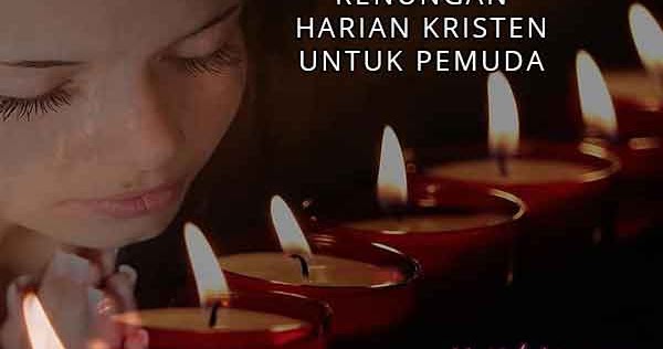 Renungan Harian Kristen Untuk Pemuda Pemudi Masa Kini