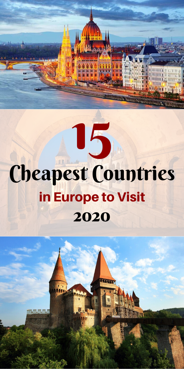 15 Cheapest Countries in Europe to Visit 2020