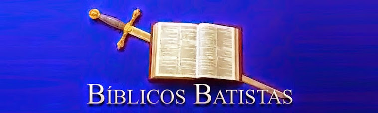 Bíblicos, [portanto] Batistas, Literalistas, ...