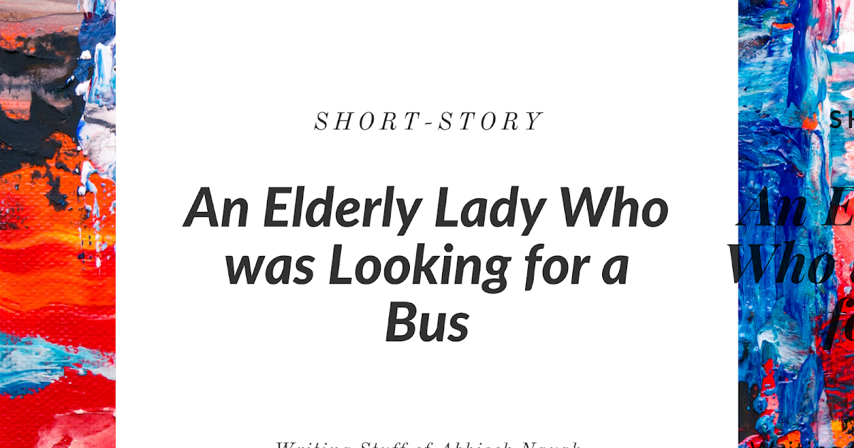 An Elderly Lady Who Was Looking For A Bus